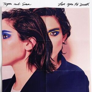 Tegan & Sara - Love You To Death  CD